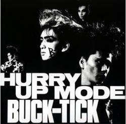 Buck-Tick : Hurry Up Mode